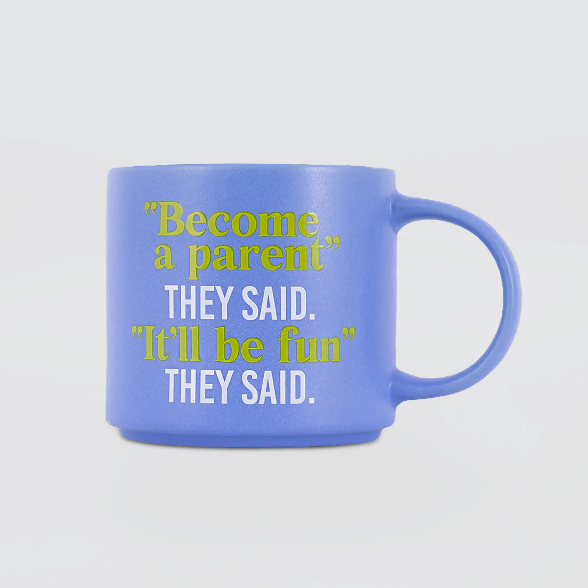 Cheeky Mug - Become A Parent...