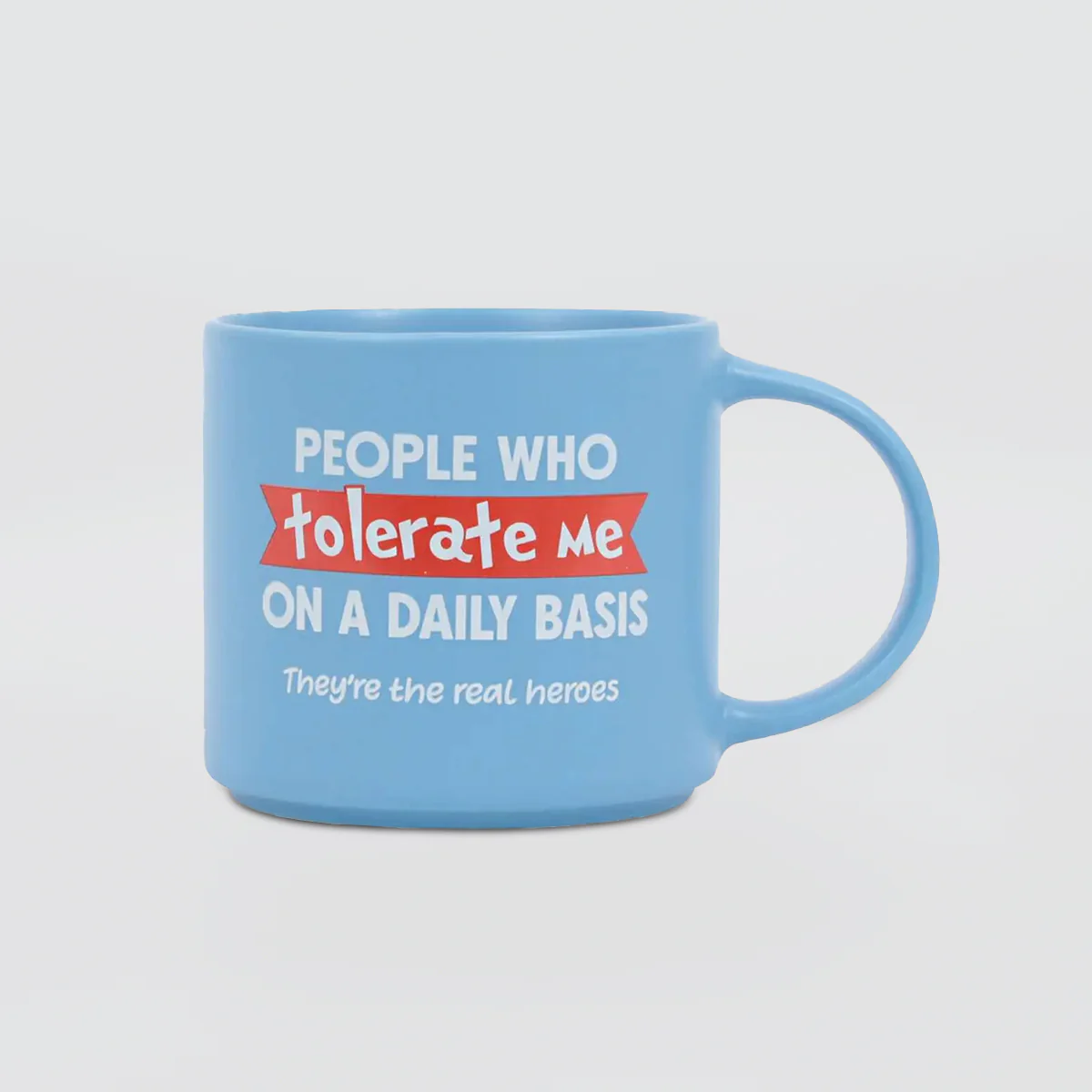 Cheeky Mug - People Who Tolerate Me...