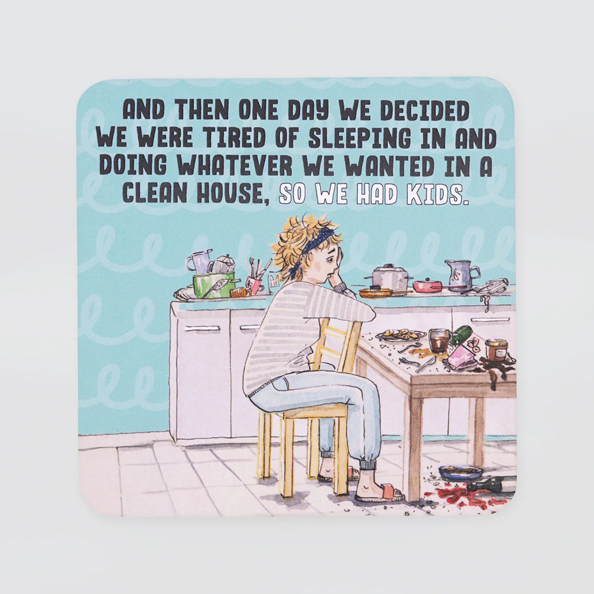 Funny Coaster - 'Had Kids'
