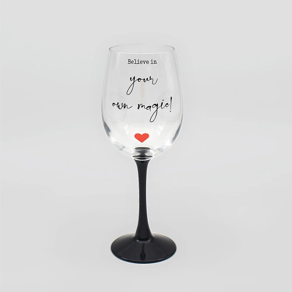 Wine Glass - 'Believe In Your Own Magic'
